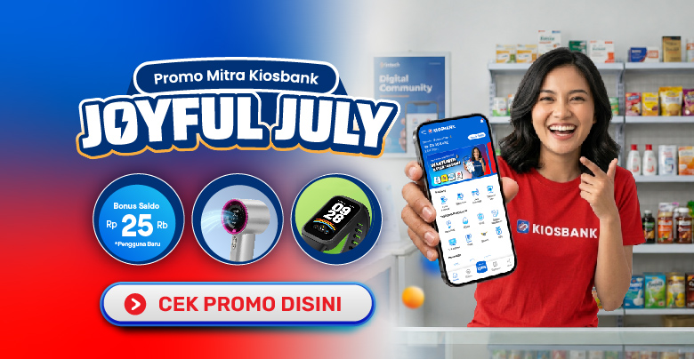 Promo Joyful July - Banyak Keuntungan Jadi Mitra Kiosbank