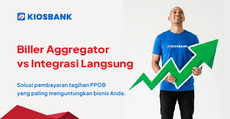 Biller Aggregator vs Integrasi Langsung ke Biller Mana Lebih Untung